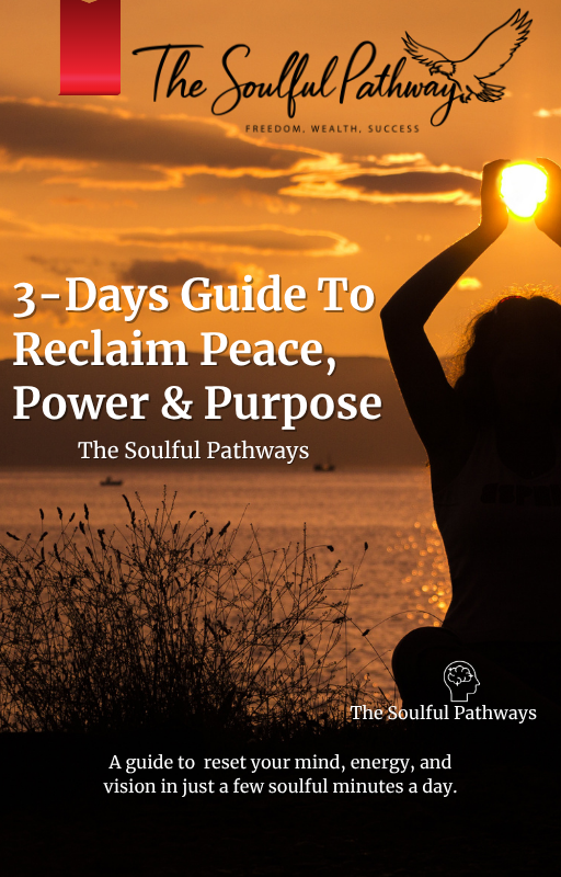 The Soulful Reset – 3-Day Guide to Reclaim Peace, Power & Purpose